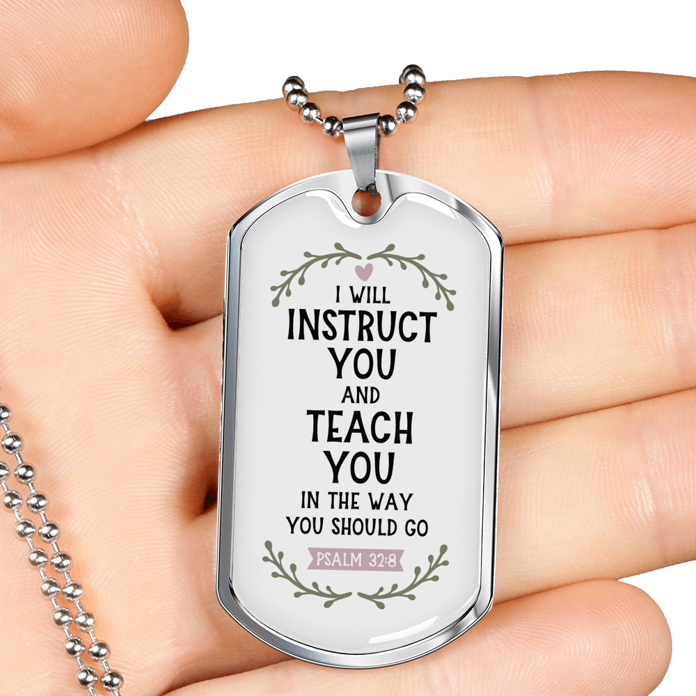 I Will Instruct You Christian Necklace Stainless Steel or 18k Gold Dog Tag 24" Chain-Express Your Love Gifts