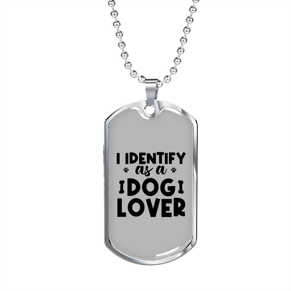 Identify as a Dog Lover Necklace Stainless Steel or 18k Gold Dog Tag 24" Chain-Express Your Love Gifts