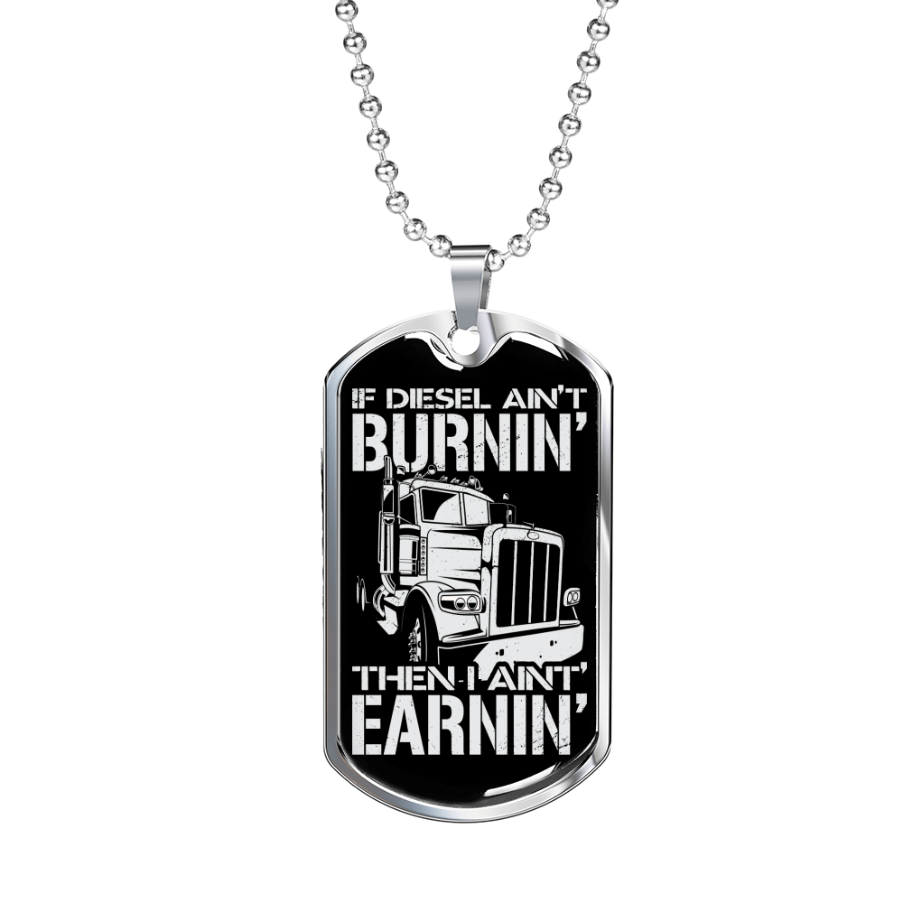 If Diesel Ain'T Burnin' Dog Tag Stainless Steel or 18k Gold 24" Chain-Express Your Love Gifts