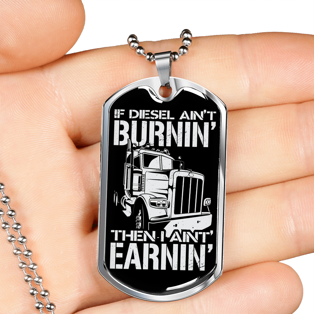 If Diesel Ain'T Burnin' Dog Tag Stainless Steel or 18k Gold 24" Chain-Express Your Love Gifts