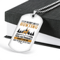 If You Don'T Like Me Hunting Necklace Stainless Steel or 18k Gold Dog Tag 24" Chain-Express Your Love Gifts