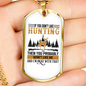 If You Don'T Like Me Hunting Necklace Stainless Steel or 18k Gold Dog Tag 24" Chain-Express Your Love Gifts