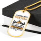 If You Don'T Like Me Hunting Necklace Stainless Steel or 18k Gold Dog Tag 24" Chain-Express Your Love Gifts