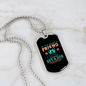 If You Want a Friend Blue Necklace Stainless Steel or 18k Gold Dog Tag 24" Chain-Express Your Love Gifts
