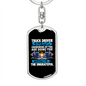 Impossible For The Ungrateful Swivel Trucker Keychain Dog Tag Stainless Steel or 18k Gold-Express Your Love Gifts