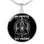 In Cryto We Trust Necklace Stainless Steel or 18k Gold Circle Pendant 18-22"-Express Your Love Gifts