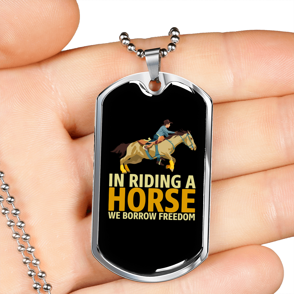 In Riding a Horse We Borrow Freedom Horse Necklace Stainless Steel or 18k Gold Dog Tag 24" Chain-Express Your Love Gifts