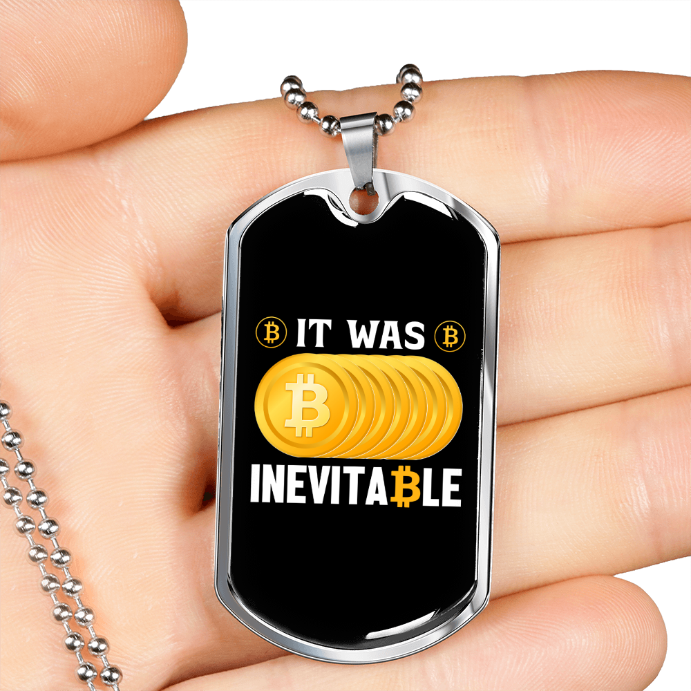 Inevitable Bitcoin Crypto Necklace Stainless Steel or 18k Gold Dog Tag 24" Chain-Express Your Love Gifts