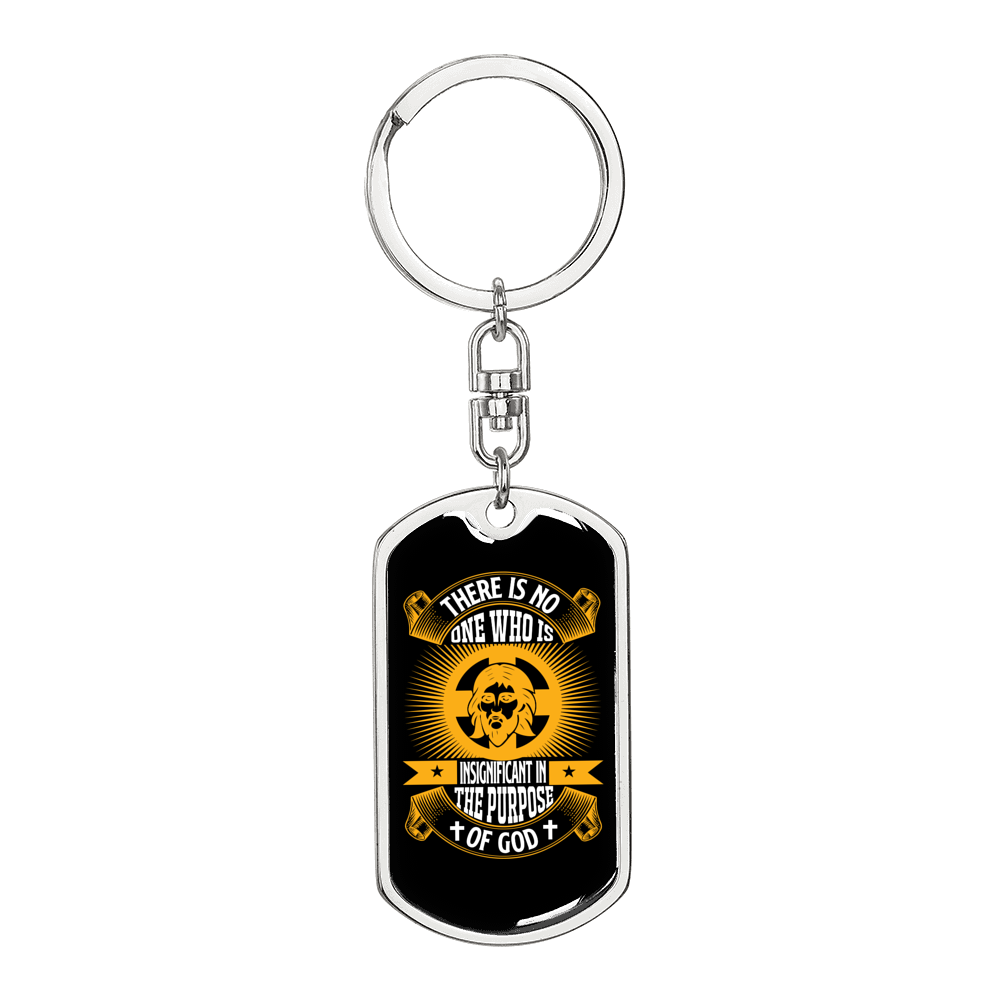 Insignificant In The Purpose Keychain Stainless Steel or 18k Gold Dog Tag Keyring-Express Your Love Gifts