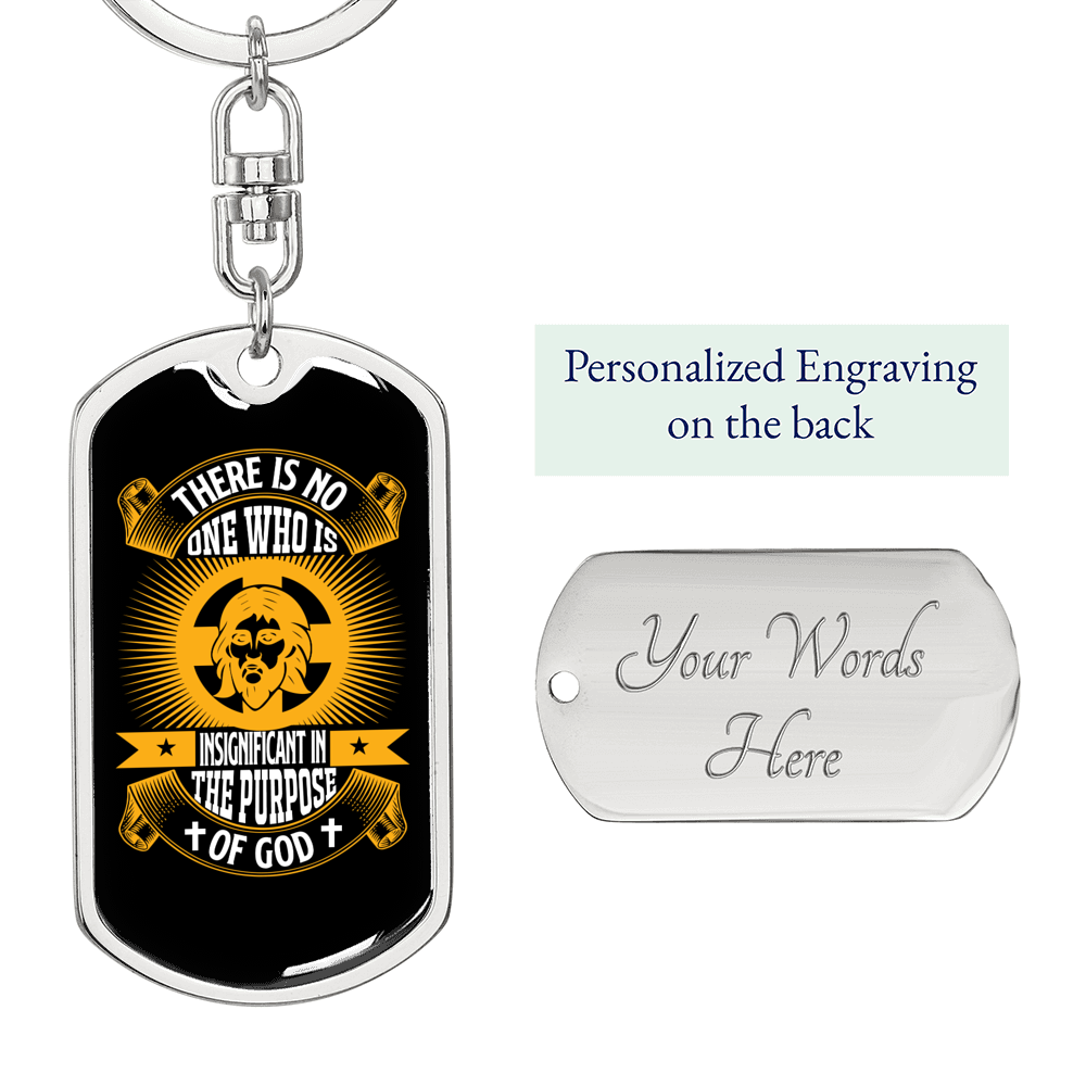 Insignificant In The Purpose Keychain Stainless Steel or 18k Gold Dog Tag Keyring-Express Your Love Gifts