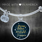 Inspirational Bracelet Always Believe Circle Bangle Stainless Steel or 18k Gold 18-22"-Express Your Love Gifts