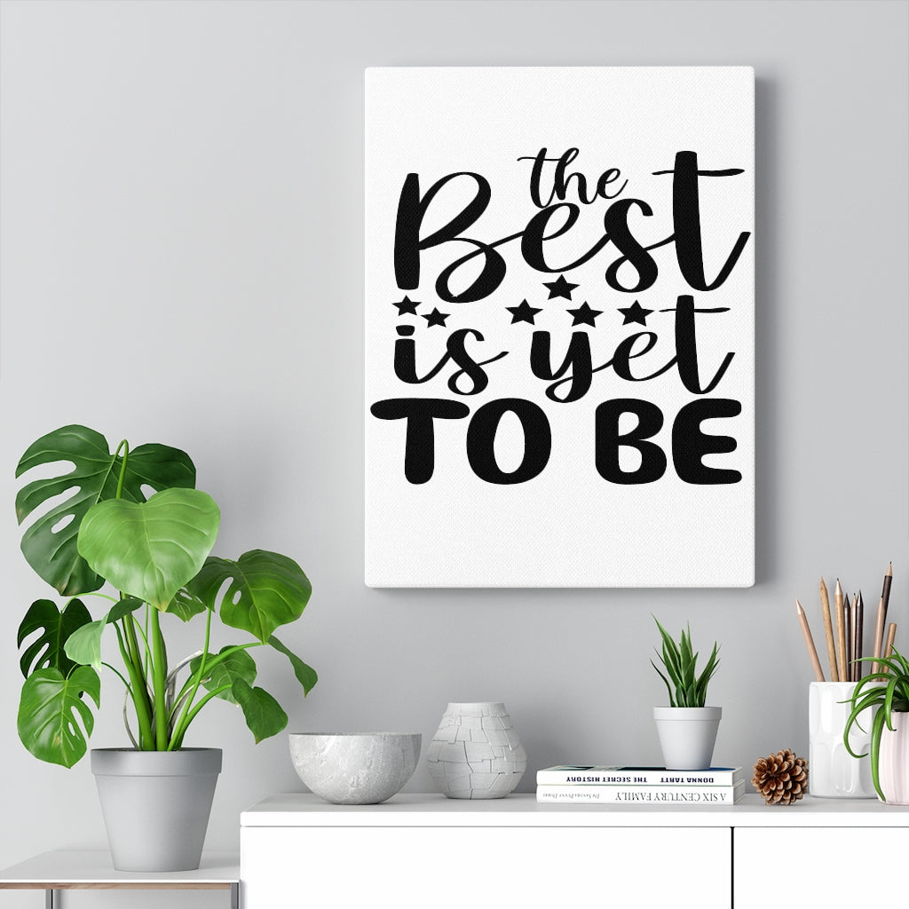 Scripture Walls Inspirational Quote The Best Is Yet To Be Wall Art Motivation Wall Decor for Home Office Gym Inspiring Success Quote Print Ready to Hang Unframed-Express Your Love Gifts