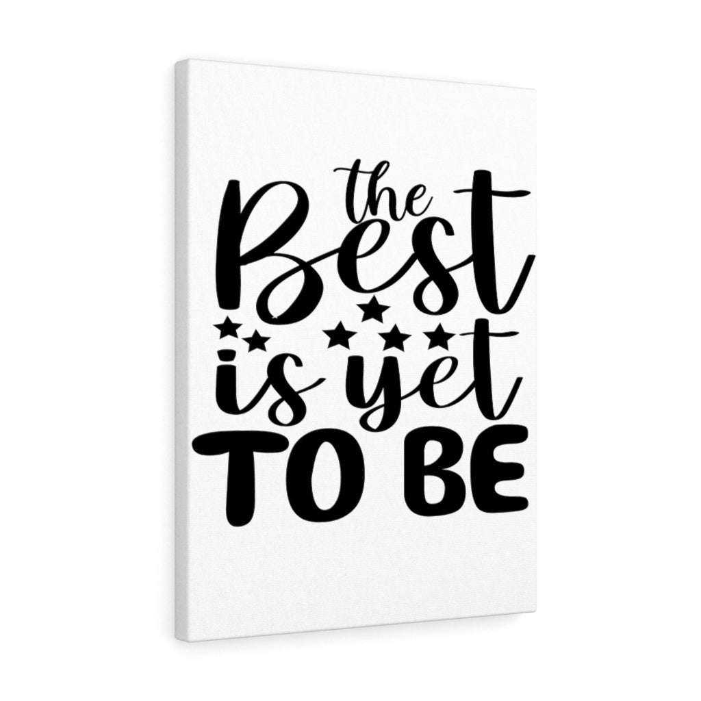 Scripture Walls Inspirational Quote The Best Is Yet To Be Wall Art Motivation Wall Decor for Home Office Gym Inspiring Success Quote Print Ready to Hang Unframed-Express Your Love Gifts