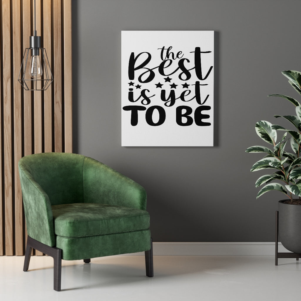 Scripture Walls Inspirational Quote The Best Is Yet To Be Wall Art Motivation Wall Decor for Home Office Gym Inspiring Success Quote Print Ready to Hang Unframed-Express Your Love Gifts