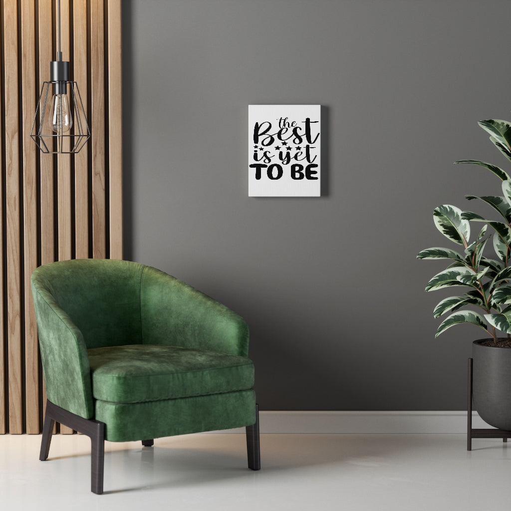 Scripture Walls Inspirational Quote The Best Is Yet To Be Wall Art Motivation Wall Decor for Home Office Gym Inspiring Success Quote Print Ready to Hang Unframed-Express Your Love Gifts