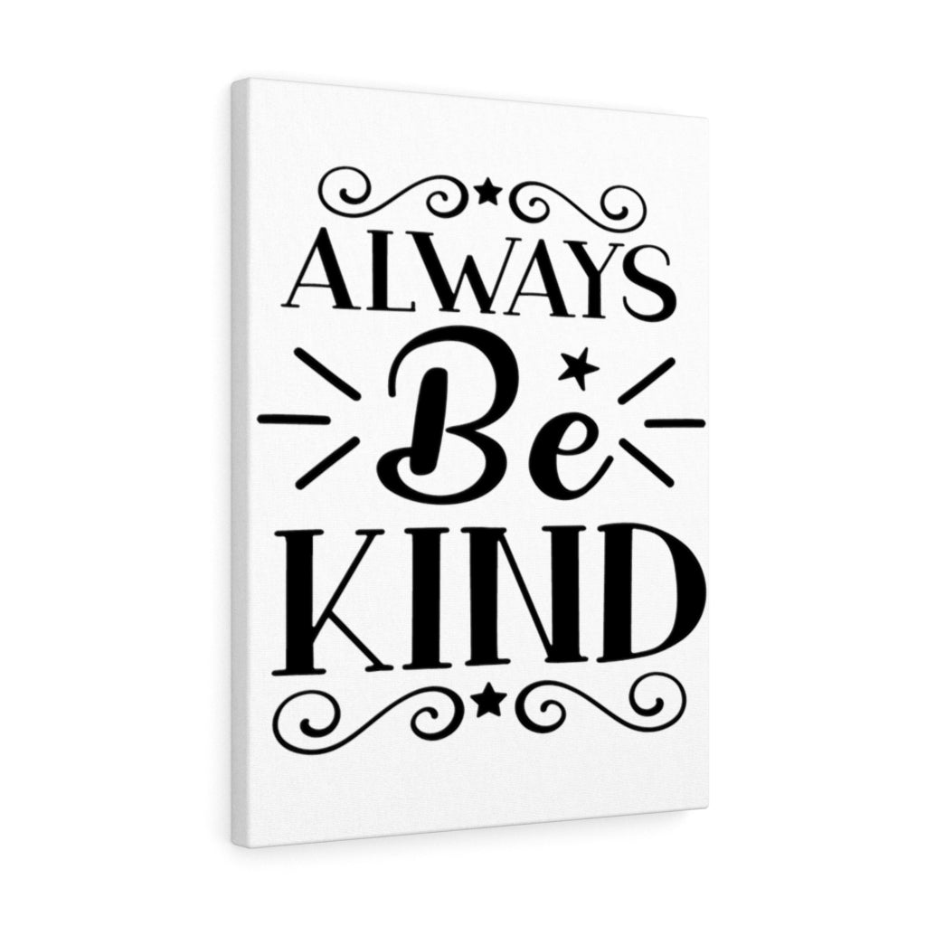 Scripture Walls Inspirational Wall Art Always Be Kind Wall Art Motivation Wall Decor for Home Office Gym Inspiring Success Quote Print Ready to Hang Unframed-Express Your Love Gifts