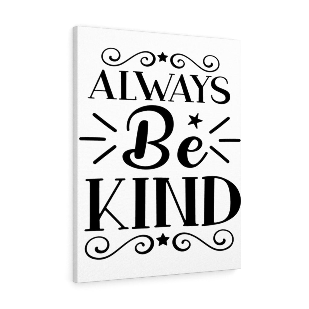 Scripture Walls Inspirational Wall Art Always Be Kind Wall Art Motivation Wall Decor for Home Office Gym Inspiring Success Quote Print Ready to Hang Unframed-Express Your Love Gifts