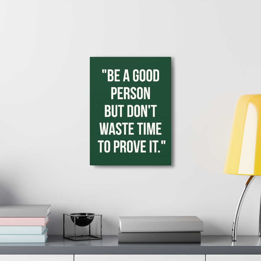 Scripture Walls Inspirational Wall Art Be A Good Person Motivation Wall Decor for Home Office Gym Inspiring Success Quote Print Ready to Hang Unframed-Express Your Love Gifts