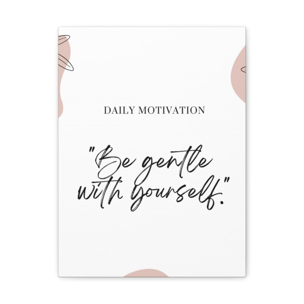 Scripture Walls Inspirational Wall Art Be Gentle With Yourself Daily Motivation Wall Decor for Home Office Gym Inspiring Success Quote Print Ready to Hang Unframed-Express Your Love Gifts