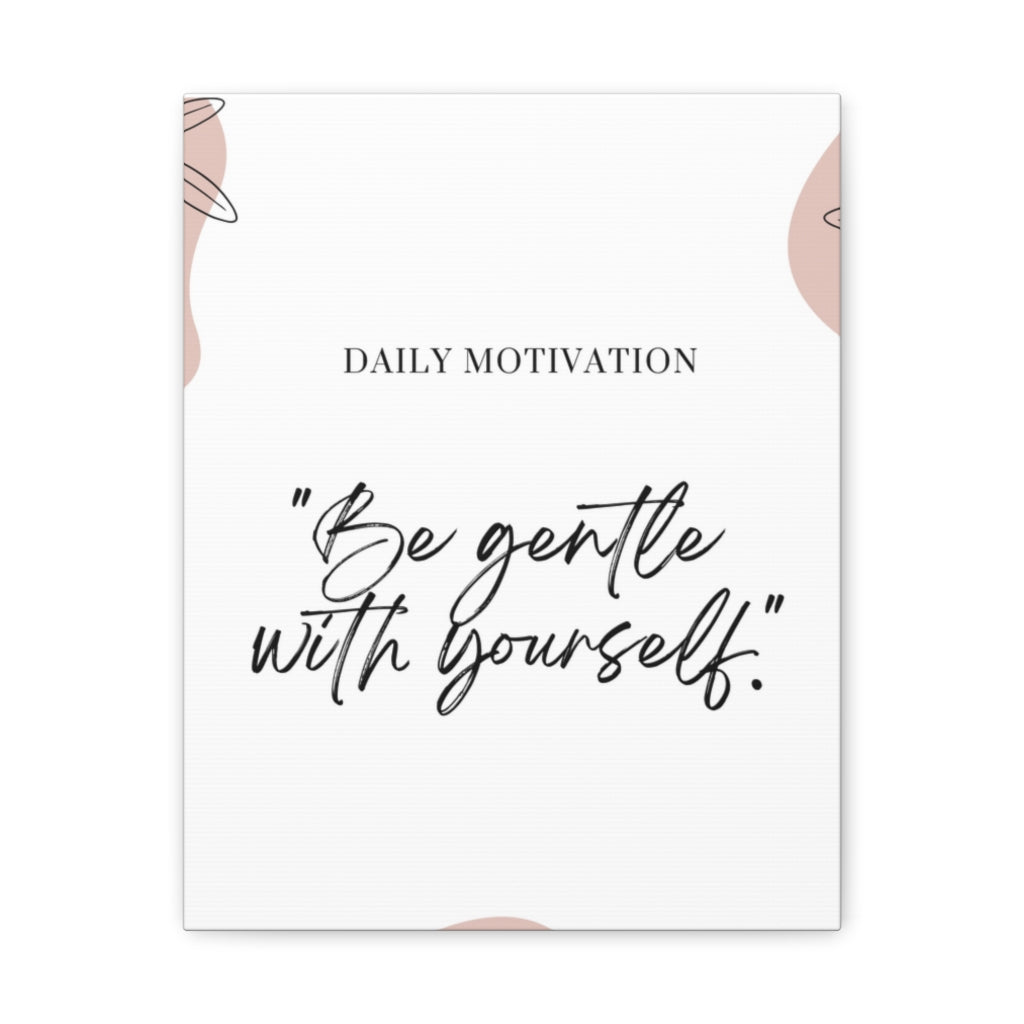 Scripture Walls Inspirational Wall Art Be Gentle With Yourself Daily Motivation Wall Decor for Home Office Gym Inspiring Success Quote Print Ready to Hang Unframed-Express Your Love Gifts