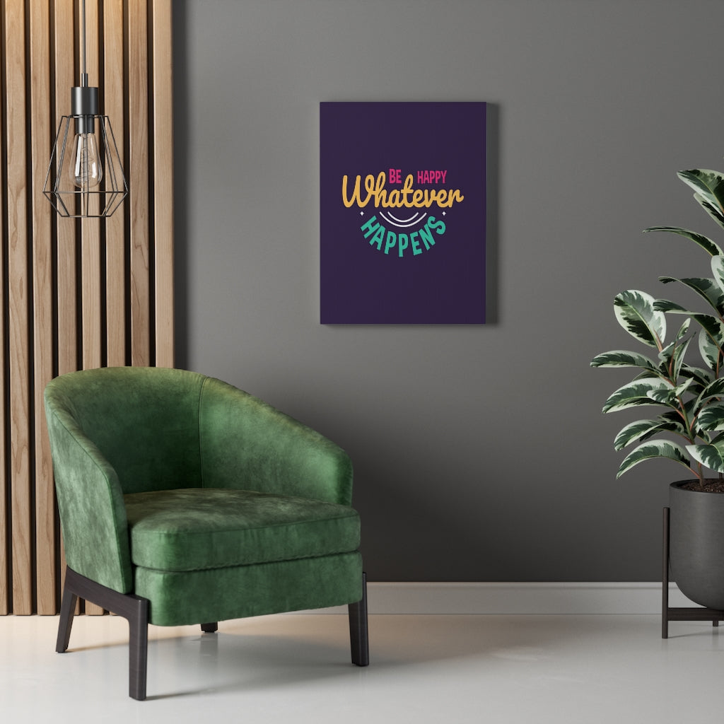 Scripture Walls Inspirational Wall Art Be Happy Whatever Happens Wall Art Motivation Wall Decor for Home Office Gym Inspiring Success Quote Print Ready to Hang Unframed-Express Your Love Gifts