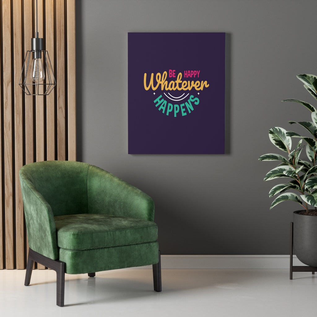 Scripture Walls Inspirational Wall Art Be Happy Whatever Happens Wall Art Motivation Wall Decor for Home Office Gym Inspiring Success Quote Print Ready to Hang Unframed-Express Your Love Gifts