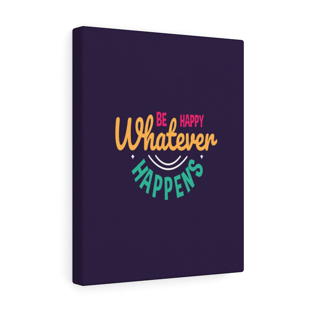 Scripture Walls Inspirational Wall Art Be Happy Whatever Happens Wall Art Motivation Wall Decor for Home Office Gym Inspiring Success Quote Print Ready to Hang Unframed-Express Your Love Gifts