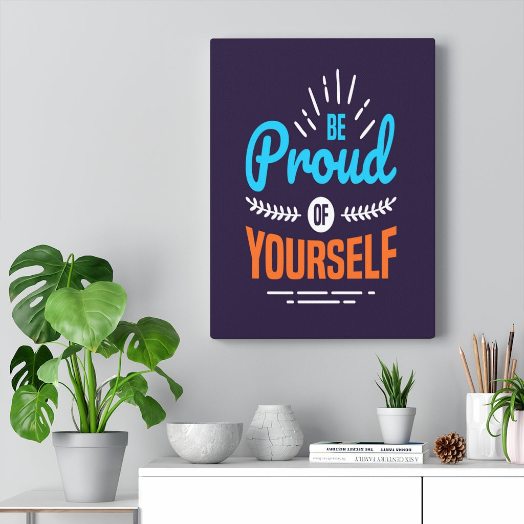 Scripture Walls Inspirational Wall Art Be Proud Of Yourself Wall Art Motivation Wall Decor for Home Office Gym Inspiring Success Quote Print Ready to Hang Unframed-Express Your Love Gifts