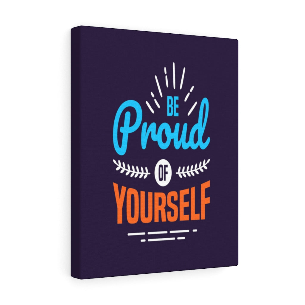 Scripture Walls Inspirational Wall Art Be Proud Of Yourself Wall Art Motivation Wall Decor for Home Office Gym Inspiring Success Quote Print Ready to Hang Unframed-Express Your Love Gifts