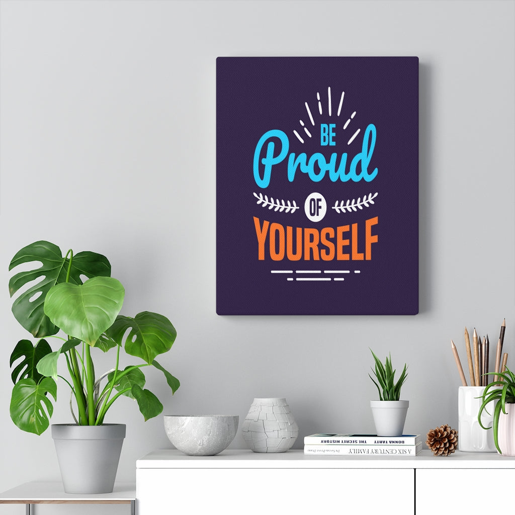 Scripture Walls Inspirational Wall Art Be Proud Of Yourself Wall Art Motivation Wall Decor for Home Office Gym Inspiring Success Quote Print Ready to Hang Unframed-Express Your Love Gifts