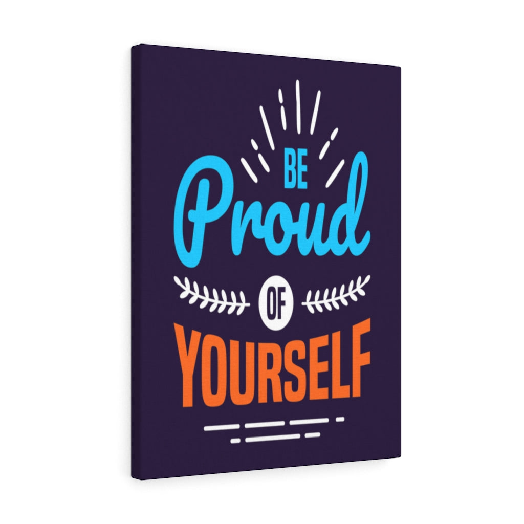 Scripture Walls Inspirational Wall Art Be Proud Of Yourself Wall Art Motivation Wall Decor for Home Office Gym Inspiring Success Quote Print Ready to Hang Unframed-Express Your Love Gifts
