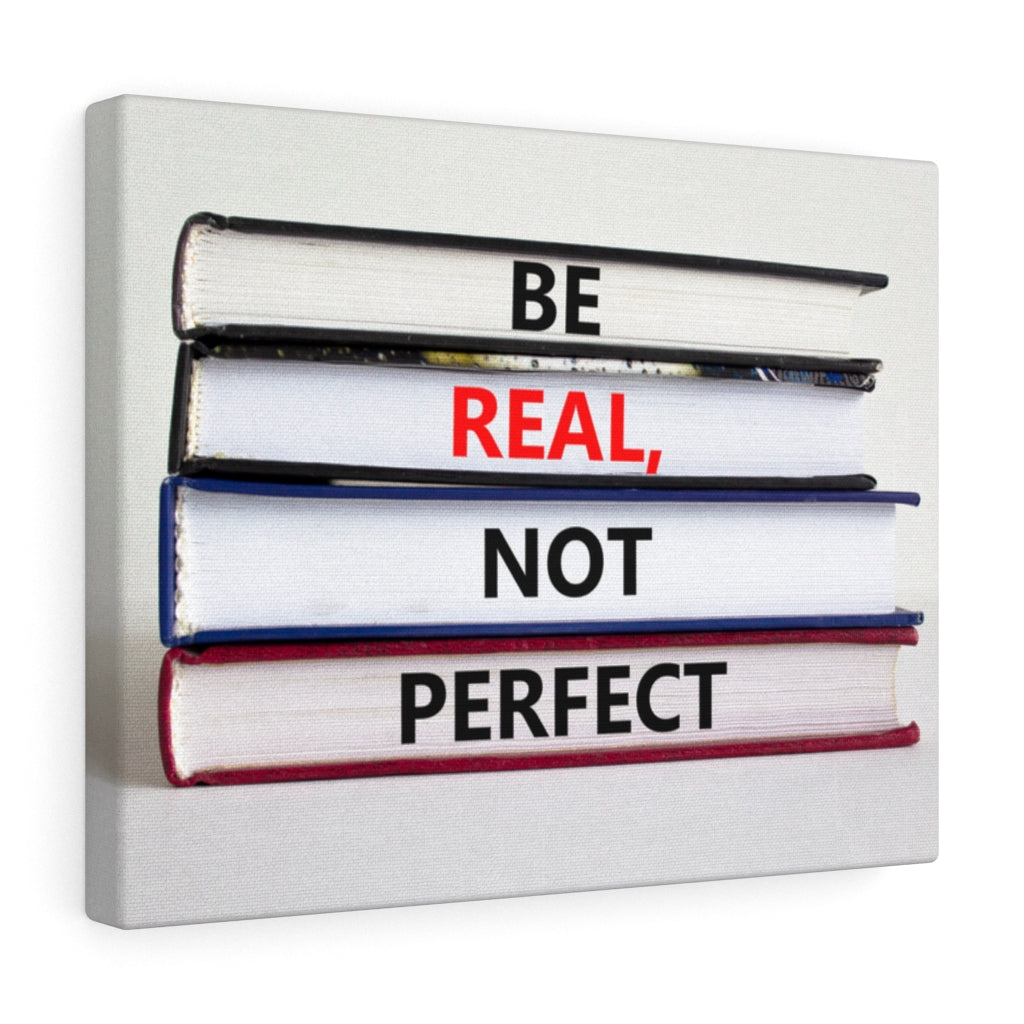 Scripture Walls Inspirational Wall Art Be Real Not Perfect Motivational Print Ready to Hang Artwork Unframed-Express Your Love Gifts