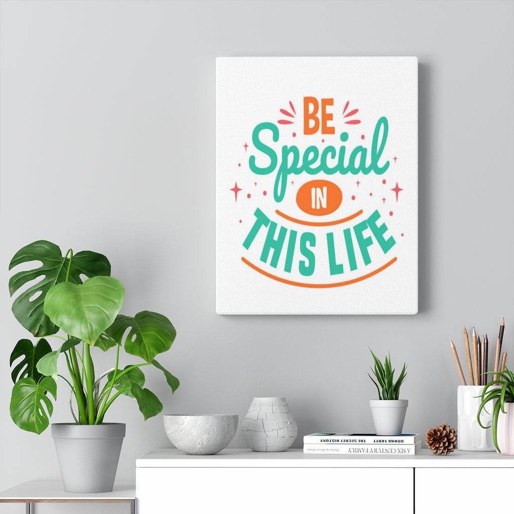 Scripture Walls Inspirational Wall Art Be Special In This Life Wall Art Motivation Wall Decor for Home Office Gym Inspiring Success Quote Print Ready to Hang Unframed-Express Your Love Gifts