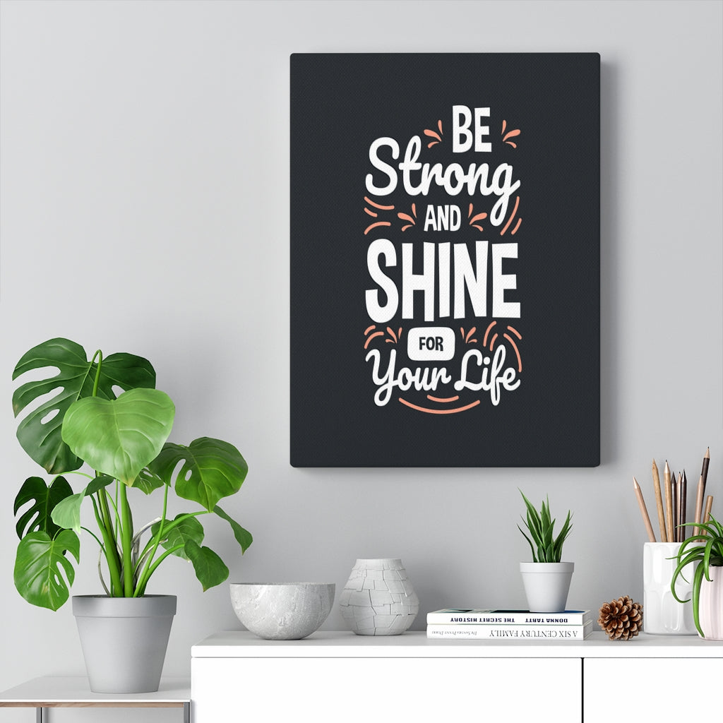 Scripture Walls Inspirational Wall Art Be Strong And Shine Wall Art Motivation Wall Decor for Home Office Gym Inspiring Success Quote Print Ready to Hang Unframed-Express Your Love Gifts