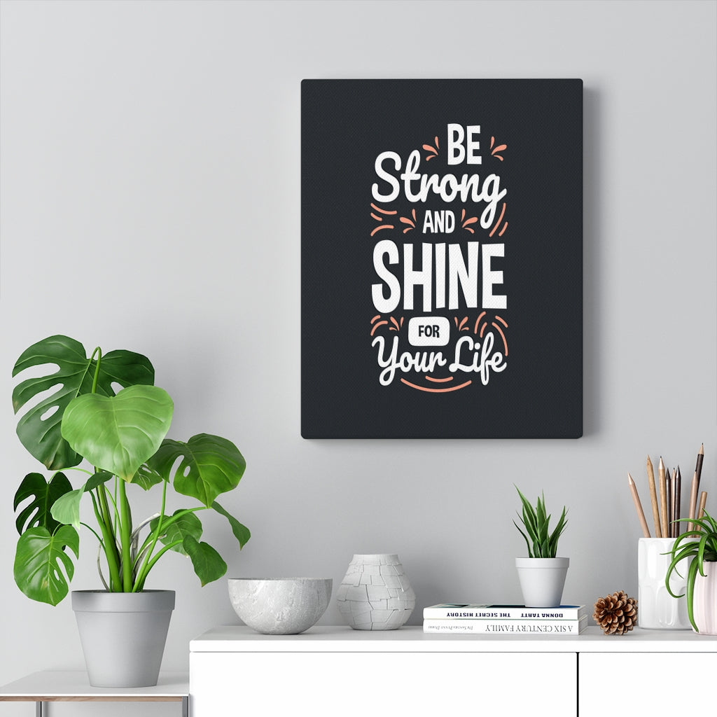 Scripture Walls Inspirational Wall Art Be Strong And Shine Wall Art Motivation Wall Decor for Home Office Gym Inspiring Success Quote Print Ready to Hang Unframed-Express Your Love Gifts