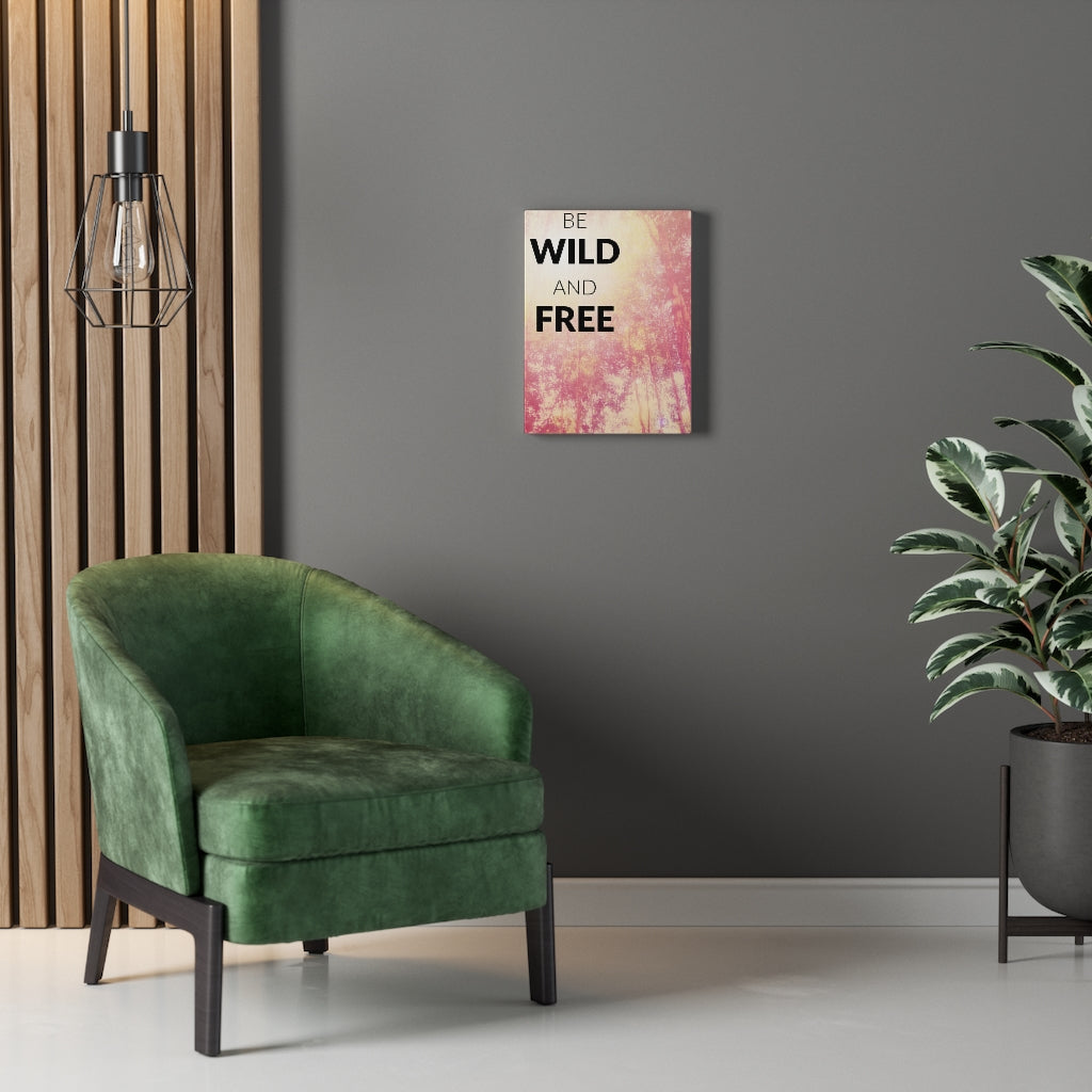 Scripture Walls Inspirational Wall Art Be Wild And Free Motivational Print Ready to Hang Artwork Unframed-Express Your Love Gifts