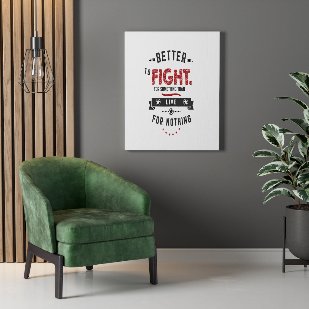 Scripture Walls Inspirational Wall Art Better To Fight For Something Than Live For Nothing Wall Art Motivation Wall Decor for Home Office Gym Inspiring Success Quote Print Ready to Hang Unframed-Express Your Love Gifts