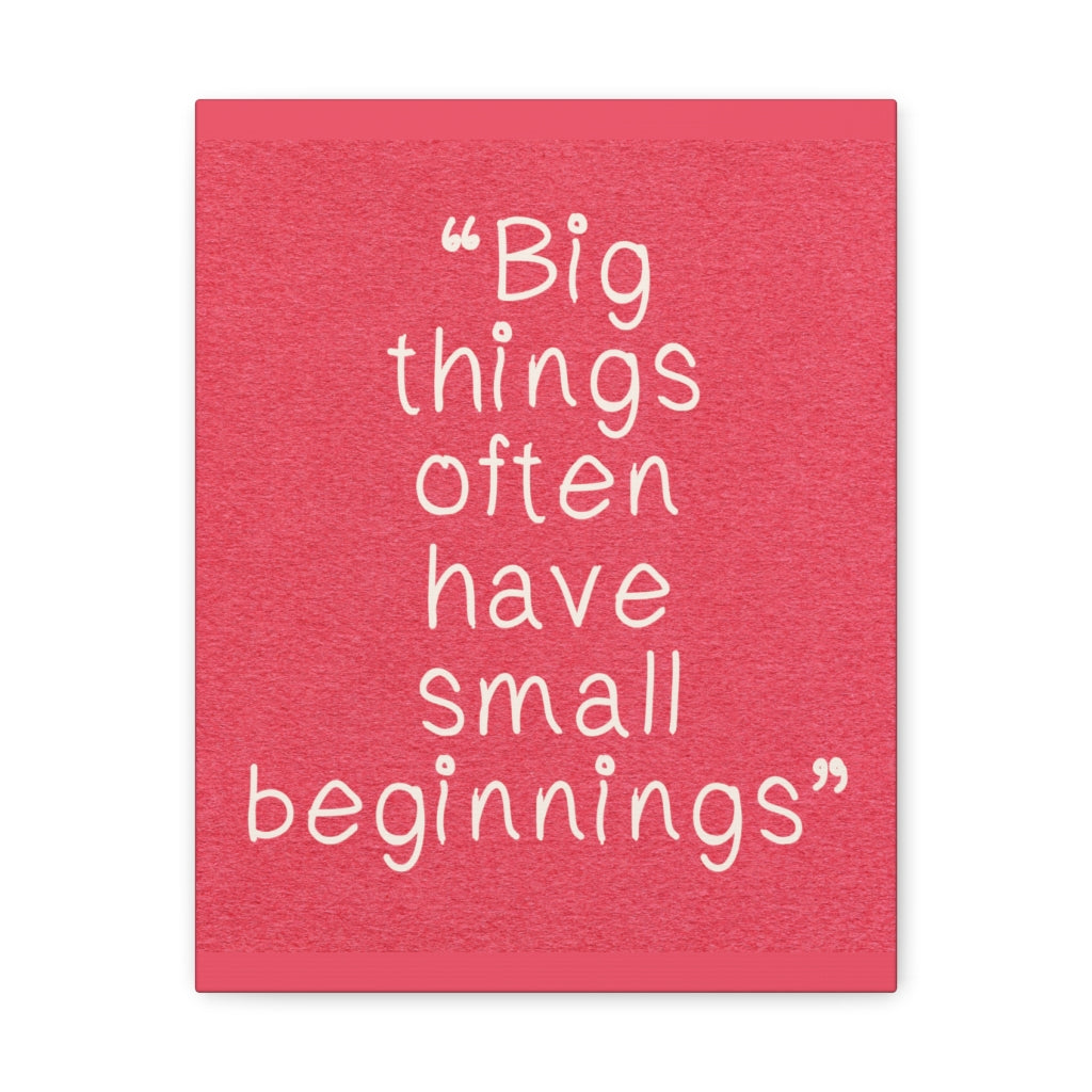 Scripture Walls Inspirational Wall Art Big Things Have Small Beginnings Motivation Wall Decor for Home Office Gym Inspiring Success Quote Print Ready to Hang Unframed-Express Your Love Gifts