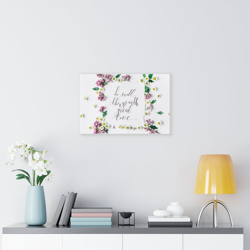 Scripture Walls Inspirational Wall Art Do Small Things With Great Love Flower Motivational Print Ready to Hang Artwork Unframed-Express Your Love Gifts
