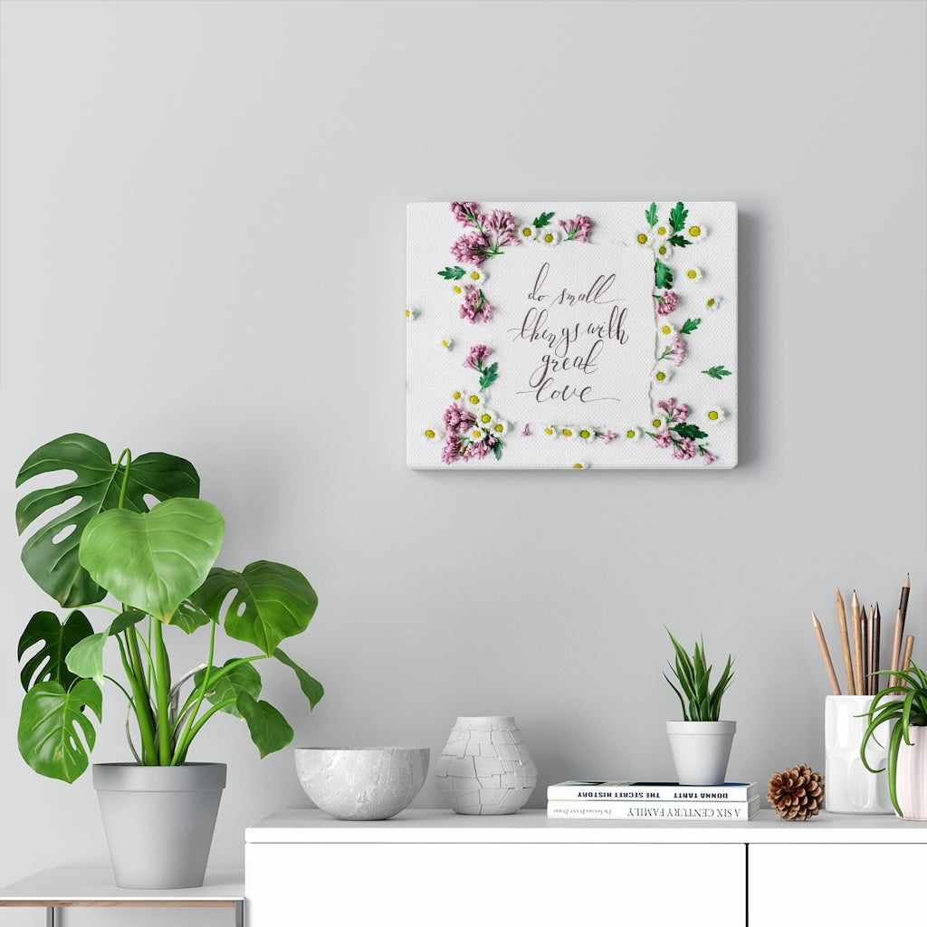 Scripture Walls Inspirational Wall Art Do Small Things With Great Love Flower Motivational Print Ready to Hang Artwork Unframed-Express Your Love Gifts