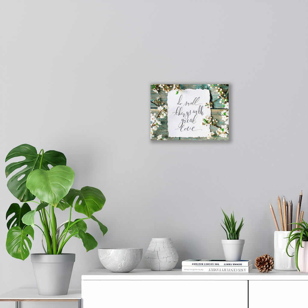 Scripture Walls Inspirational Wall Art Do Small Things With Great Love Motivational Print Ready to Hang Artwork Unframed-Express Your Love Gifts