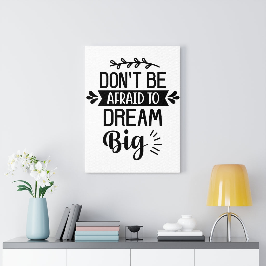 Scripture Walls Inspirational Wall Art Don't Be Afraid To Dream Big Wall Art Motivation Wall Decor for Home Office Gym Inspiring Success Quote Print Ready to Hang Unframed-Express Your Love Gifts