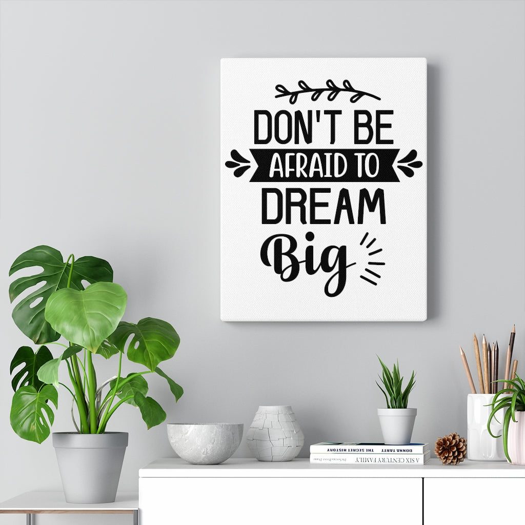 Scripture Walls Inspirational Wall Art Don't Be Afraid To Dream Big Wall Art Motivation Wall Decor for Home Office Gym Inspiring Success Quote Print Ready to Hang Unframed-Express Your Love Gifts