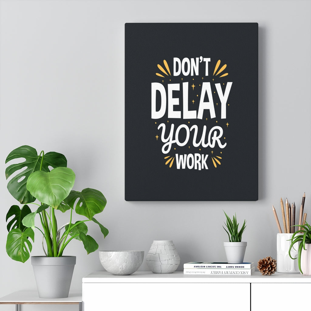 Scripture Walls Inspirational Wall Art Don't Delay Your Work Wall Art Motivation Wall Decor for Home Office Gym Inspiring Success Quote Print Ready to Hang Unframed-Express Your Love Gifts