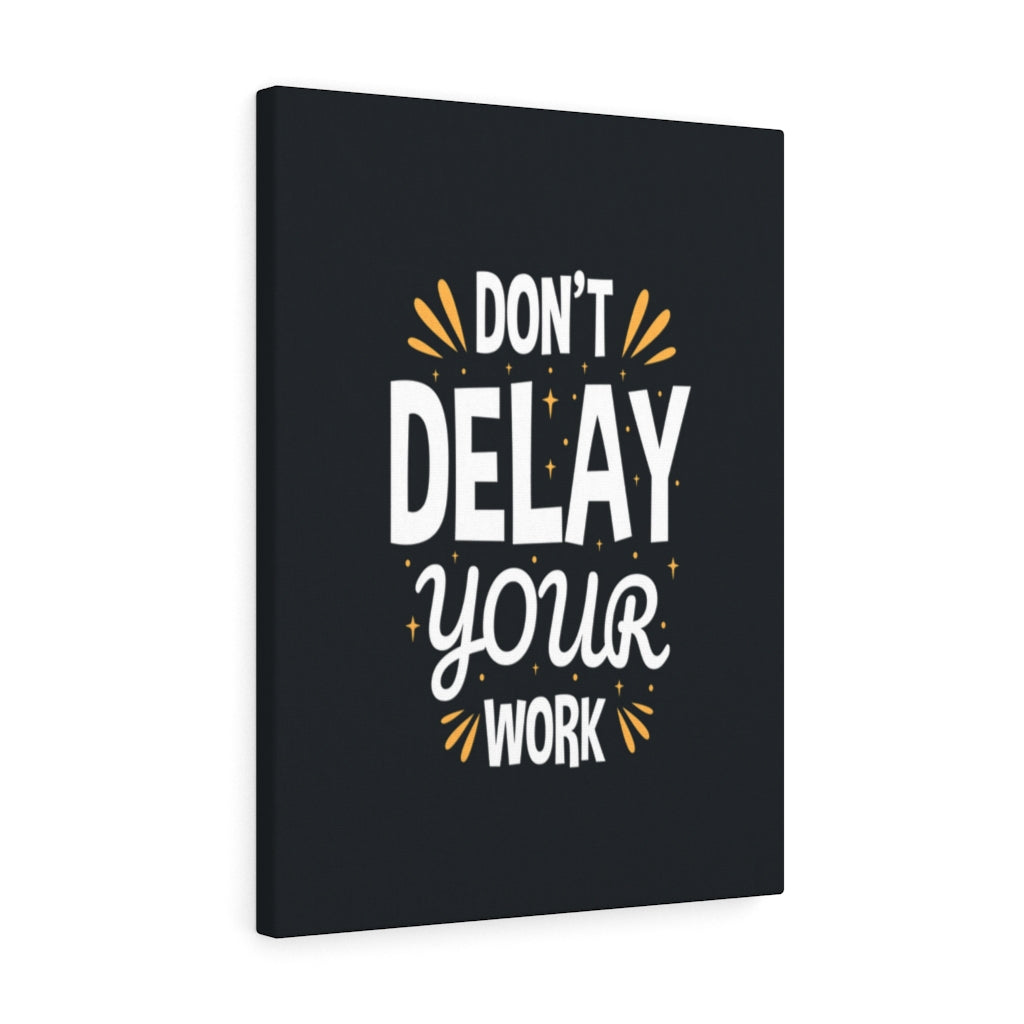 Scripture Walls Inspirational Wall Art Don't Delay Your Work Wall Art Motivation Wall Decor for Home Office Gym Inspiring Success Quote Print Ready to Hang Unframed-Express Your Love Gifts