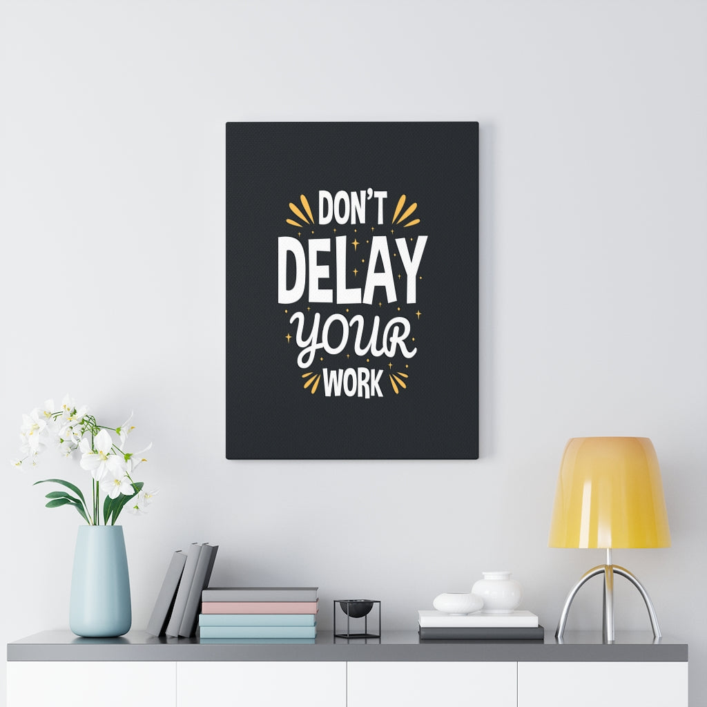 Scripture Walls Inspirational Wall Art Don't Delay Your Work Wall Art Motivation Wall Decor for Home Office Gym Inspiring Success Quote Print Ready to Hang Unframed-Express Your Love Gifts