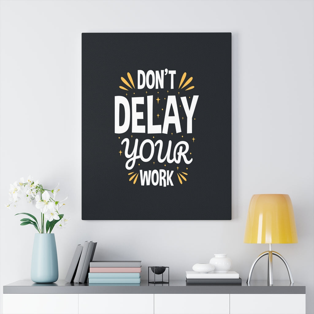 Scripture Walls Inspirational Wall Art Don't Delay Your Work Wall Art Motivation Wall Decor for Home Office Gym Inspiring Success Quote Print Ready to Hang Unframed-Express Your Love Gifts
