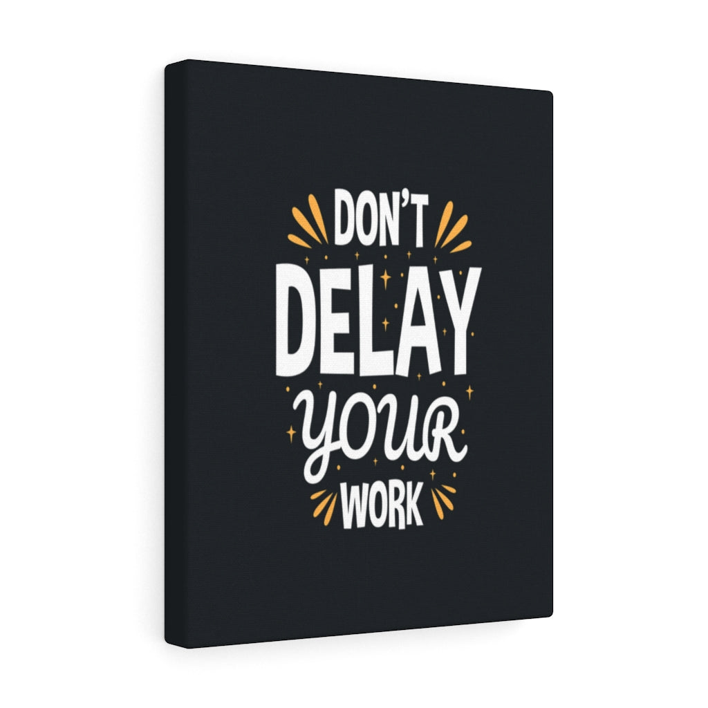 Scripture Walls Inspirational Wall Art Don't Delay Your Work Wall Art Motivation Wall Decor for Home Office Gym Inspiring Success Quote Print Ready to Hang Unframed-Express Your Love Gifts