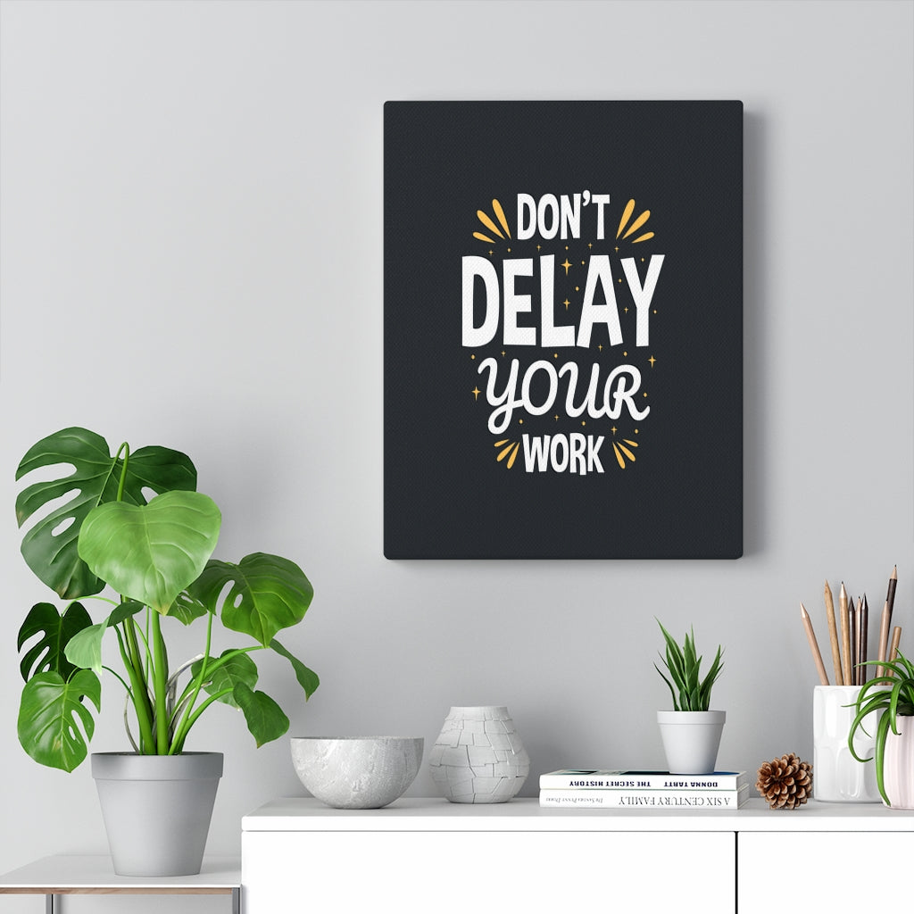 Scripture Walls Inspirational Wall Art Don't Delay Your Work Wall Art Motivation Wall Decor for Home Office Gym Inspiring Success Quote Print Ready to Hang Unframed-Express Your Love Gifts