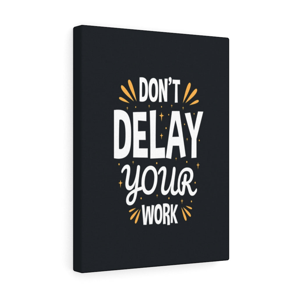 Scripture Walls Inspirational Wall Art Don't Delay Your Work Wall Art Motivation Wall Decor for Home Office Gym Inspiring Success Quote Print Ready to Hang Unframed-Express Your Love Gifts